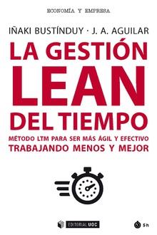 LA GESTIÓN LEAN DEL TIEMPO | 9788491805946 | BUSTÍNDUY CRUZ, IÑAKI/AGUILAR, J. A. | Llibres Parcir | Llibreria Parcir | Llibreria online de Manresa | Comprar llibres en català i castellà online