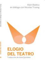 ELOGIO DEL TEATRO | 9788494417696 | BADIOU, ALAIN/TRUONG, NICOLAS | Llibres Parcir | Llibreria Parcir | Llibreria online de Manresa | Comprar llibres en català i castellà online