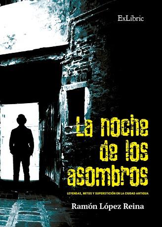 NOCHE DE LOS ASOMBROS | PODI132484 | LÓPEZ REINA  RAMÓN | Llibres Parcir | Llibreria Parcir | Llibreria online de Manresa | Comprar llibres en català i castellà online