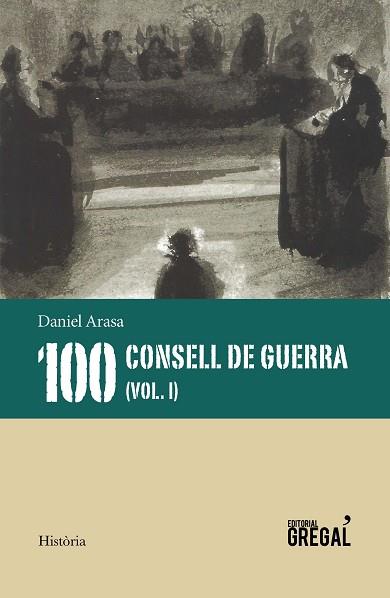 100 CONSELLS DE GUERRA (VOL. I) | 9788417660437 | ARASA I FAVÀ, DANIEL | Llibres Parcir | Llibreria Parcir | Llibreria online de Manresa | Comprar llibres en català i castellà online
