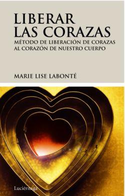 LIBERAR LAS CORAZAS | 9788492545209 | MARIE LISE LABONTÉ | Llibres Parcir | Llibreria Parcir | Llibreria online de Manresa | Comprar llibres en català i castellà online