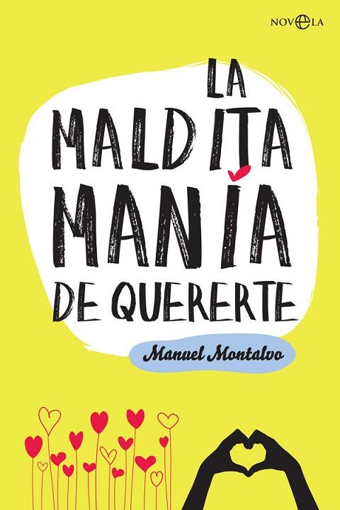 LA MALDITA MANÍA DE QUERERTE | 9788491649830 | MONTALVO, MANUEL | Llibres Parcir | Llibreria Parcir | Llibreria online de Manresa | Comprar llibres en català i castellà online