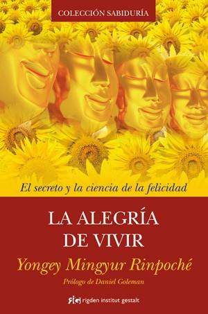Alegría de vivir, La | 9788493917241 | Yongey Mingyur Rinpoché | Llibres Parcir | Llibreria Parcir | Llibreria online de Manresa | Comprar llibres en català i castellà online