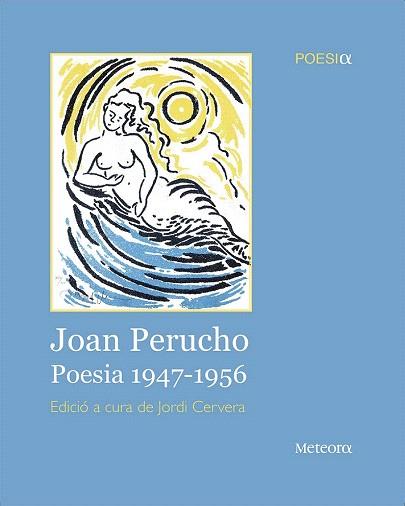 JOAN PERUCHO. POESIA 1947-1956 | 9788492874743 | PERUCHO, JOAN | Llibres Parcir | Llibreria Parcir | Llibreria online de Manresa | Comprar llibres en català i castellà online