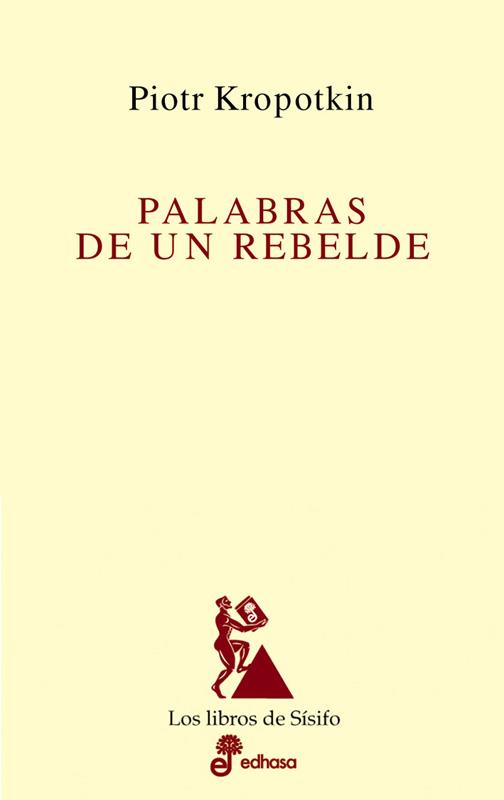 PALABRAS DE UN REBELDE | 9788435027069 | PIOTR KROPOTKIN | Llibres Parcir | Llibreria Parcir | Llibreria online de Manresa | Comprar llibres en català i castellà online