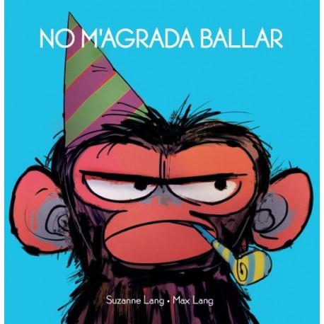 NO M'AGRADA BALLAR | 9788415315698 | LANG, SUZANNE/LANG, MAX | Llibres Parcir | Llibreria Parcir | Llibreria online de Manresa | Comprar llibres en català i castellà online