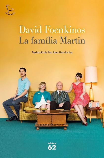 LA FAMÍLIA MARTIN | 9788429779653 | FOENKINOS, DAVID | Llibres Parcir | Llibreria Parcir | Llibreria online de Manresa | Comprar llibres en català i castellà online