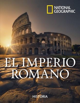 EL IMPERIO ROMANO | 9788482988795 | GEOGRAPHIC NATIONAL | Llibres Parcir | Llibreria Parcir | Llibreria online de Manresa | Comprar llibres en català i castellà online