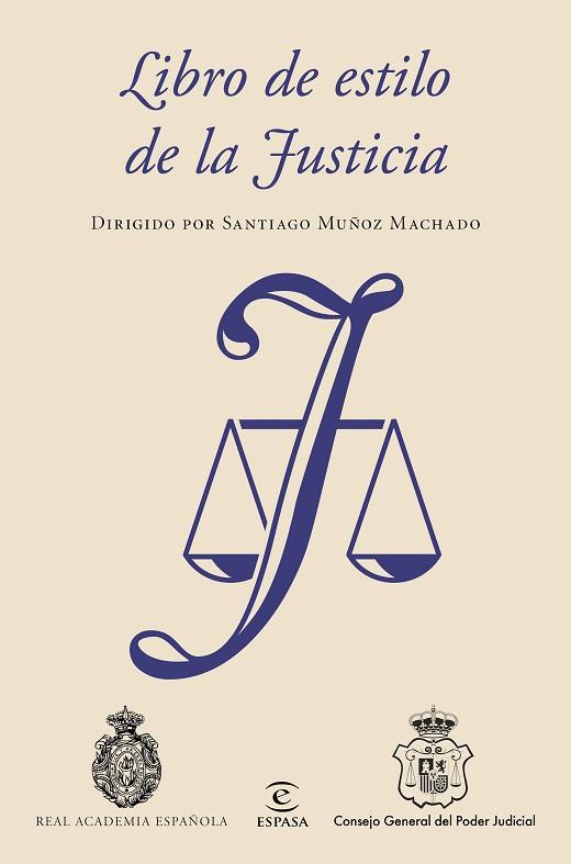 LIBRO DE ESTILO DE LA JUSTICIA | 9788467049190 | REAL ACADEMIA ESPAÑOLA/CONSEJO GENERAL DEL PODER JUDICIAL/SANTIAGO MUÑOZ MACHADO | Llibres Parcir | Llibreria Parcir | Llibreria online de Manresa | Comprar llibres en català i castellà online