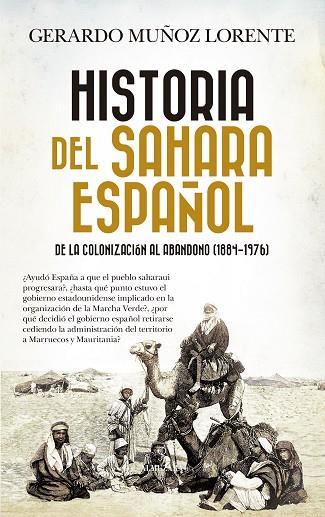 HISTORIA DEL SAHARA ESPAÑOL | 9788410520394 | GERARDO MUÑOZ LORENTE | Llibres Parcir | Llibreria Parcir | Llibreria online de Manresa | Comprar llibres en català i castellà online