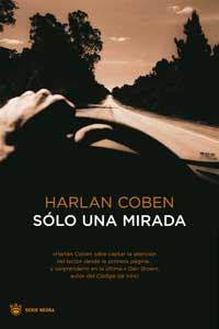 SOLO UNA MIRADA col serie negra | 9788498678826 | HARLAN COBEN | Llibres Parcir | Llibreria Parcir | Llibreria online de Manresa | Comprar llibres en català i castellà online