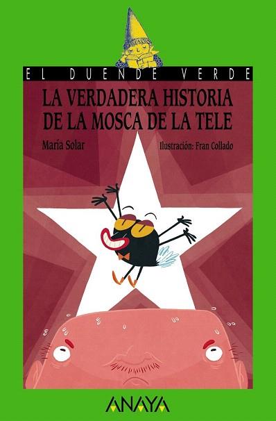 LA VERDADERA HISTORIA DE LA MOSCA DE LA TELE | 9788467871135 | SOLAR, MARÍA | Llibres Parcir | Librería Parcir | Librería online de Manresa | Comprar libros en catalán y castellano online