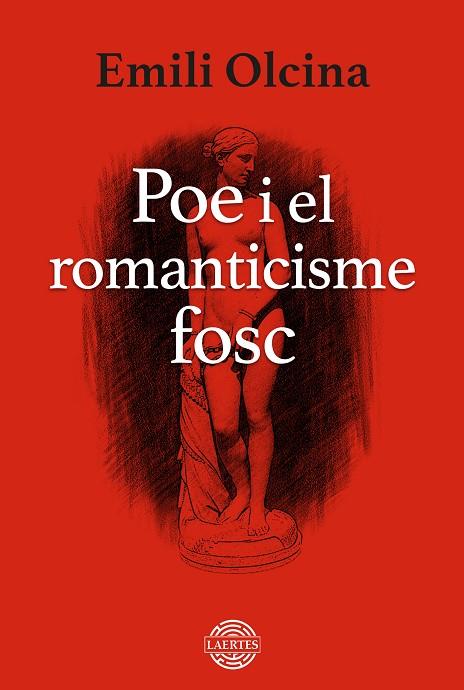 POE I EL ROMANTICISME FOSC | 9788419676337 | OLCINA I AYA, EMILI | Llibres Parcir | Llibreria Parcir | Llibreria online de Manresa | Comprar llibres en català i castellà online