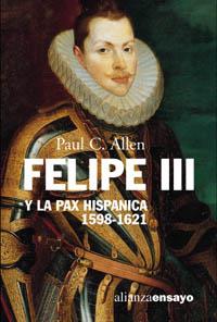 FELIPE III LA PAX HISPANICA | 9788420667720 | PAUL C ALLEN | Llibres Parcir | Llibreria Parcir | Llibreria online de Manresa | Comprar llibres en català i castellà online