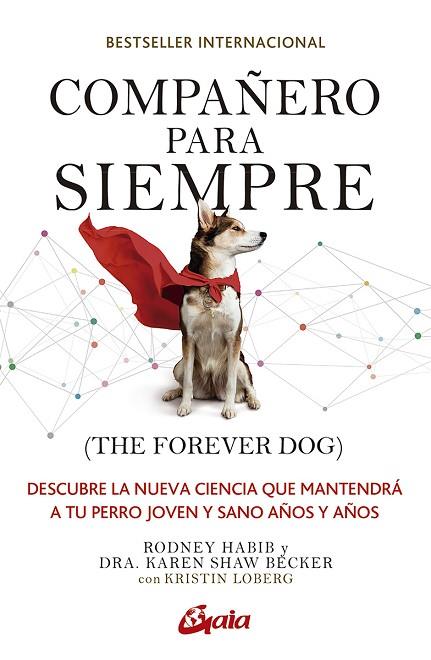 COMPAÑERO PARA SIEMPRE (THE FOREVER DOG) | 9788484459729 | SHAW BECKER, KAREN/HABIB, RODNEY | Llibres Parcir | Llibreria Parcir | Llibreria online de Manresa | Comprar llibres en català i castellà online
