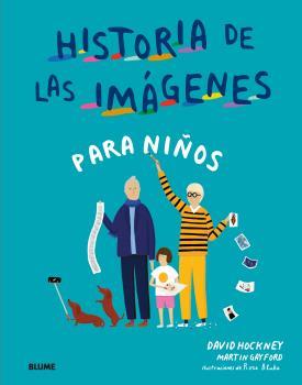 HISTORIA DE LAS IMAGENES PARA NIÑOS | 9788417492687 | HOCKNEY, DAVID/GAYFORD, MARTIN/BLAKE, ROSE | Llibres Parcir | Llibreria Parcir | Llibreria online de Manresa | Comprar llibres en català i castellà online