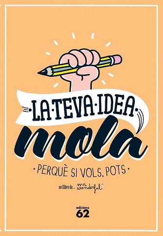 LA TEVA IDEA MOLA | 9788429773354 | MR. WONDERFUL | Llibres Parcir | Llibreria Parcir | Llibreria online de Manresa | Comprar llibres en català i castellà online