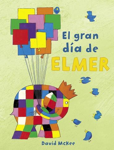 EL GRAN DÍA DE ELMER (ELMER) | 9788448851897 | MCKEE, DAVID | Llibres Parcir | Llibreria Parcir | Llibreria online de Manresa | Comprar llibres en català i castellà online