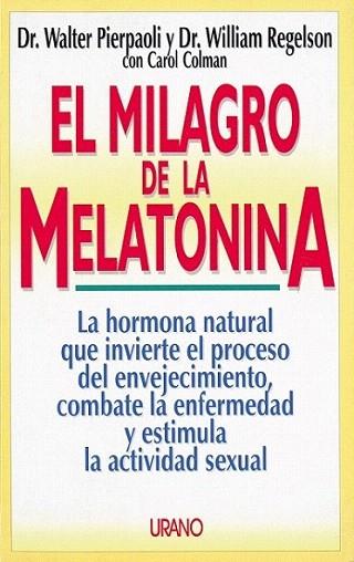 EL MILAGRO DE LA MELATONINA | 9788479531225 | DR, WALTER PIERPAOLI | Llibres Parcir | Llibreria Parcir | Llibreria online de Manresa | Comprar llibres en català i castellà online