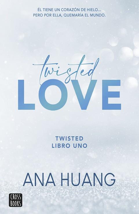 TWISTED 1. TWISTED LOVE | 9788408260509 | HUANG, ANA | Llibres Parcir | Llibreria Parcir | Llibreria online de Manresa | Comprar llibres en català i castellà online