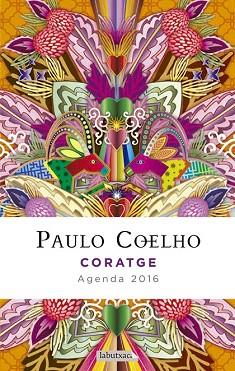 CORATGE. AGENDA COELHO 2016 | 9788416334261 | PAULO COELHO | Llibres Parcir | Llibreria Parcir | Llibreria online de Manresa | Comprar llibres en català i castellà online