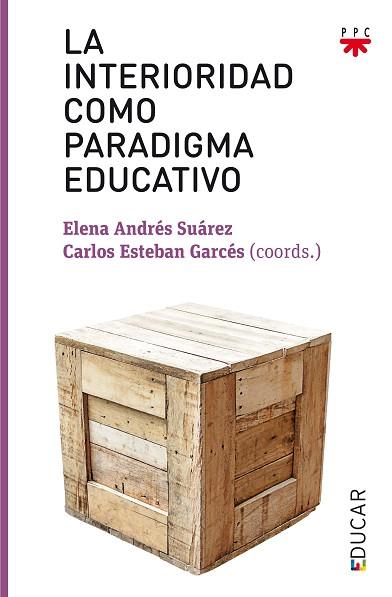 LA INTERIORIDAD COMO PARADIGMA EDUCATIVO | 9788428831239 | Llibres Parcir | Llibreria Parcir | Llibreria online de Manresa | Comprar llibres en català i castellà online