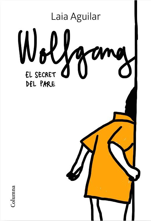 WOLFGANG. EL SECRET DEL PARE | 9788466425339 | AGUILAR SARIOL, LAIA | Llibres Parcir | Llibreria Parcir | Llibreria online de Manresa | Comprar llibres en català i castellà online