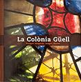 LA COLONIA GUELL IMATGES | 9788484780915 | Llibres Parcir | Llibreria Parcir | Llibreria online de Manresa | Comprar llibres en català i castellà online