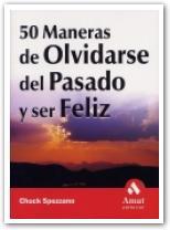 50 MANERAS DE OLVIDARSE DEL PASADO Y SER FELIZ | 9788497350693 | SPEZZANO | Llibres Parcir | Llibreria Parcir | Llibreria online de Manresa | Comprar llibres en català i castellà online
