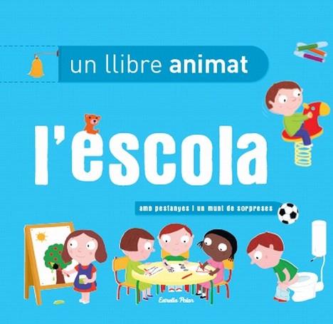 UN LLIBRE ANIMAT : L' ESCOLA | 9788499327396 | DIVERSOS AUTORS | Llibres Parcir | Llibreria Parcir | Llibreria online de Manresa | Comprar llibres en català i castellà online