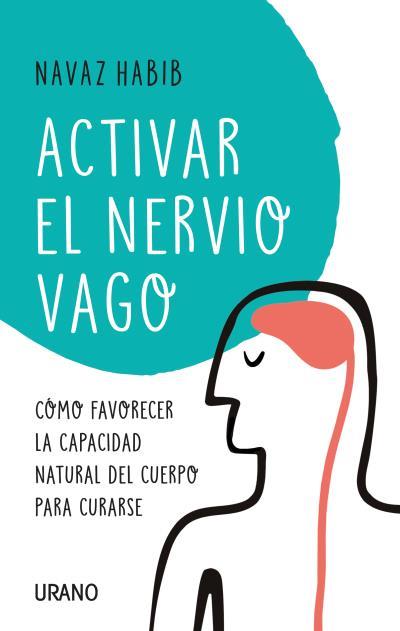 ACTIVAR EL NERVIO VAGO | 9788416720804 | HABIB, NAVAZ | Llibres Parcir | Llibreria Parcir | Llibreria online de Manresa | Comprar llibres en català i castellà online