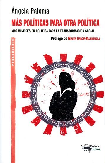 MÁS POLÍTICAS PARA OTRA POLÍTICA | 9788477744917 | MARTÍN FERNÁNDEZ, ÁNGELA PALOMA | Llibres Parcir | Llibreria Parcir | Llibreria online de Manresa | Comprar llibres en català i castellà online