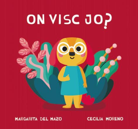 ON VISC JO? | 9788418277764 | DEL MAZO, MARGARITA | Llibres Parcir | Llibreria Parcir | Llibreria online de Manresa | Comprar llibres en català i castellà online