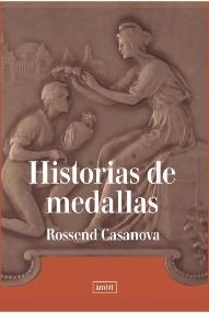 HISTORIAS DE MEDALLAS | 9788496645509 | CASANOVA, ROSSEND | Llibres Parcir | Llibreria Parcir | Llibreria online de Manresa | Comprar llibres en català i castellà online