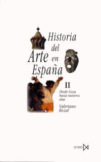 HISTORIA DEL ARTE EN ESPAÐA II DE GOYA A NUESTROS DIAS | 9788470900273 | BOZAL VALERIANO | Llibres Parcir | Llibreria Parcir | Llibreria online de Manresa | Comprar llibres en català i castellà online