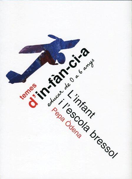 L'INFANT I L'ESCOLA BRESSOL | 9788492748457 | ÒDENA, PEPA | Llibres Parcir | Llibreria Parcir | Llibreria online de Manresa | Comprar llibres en català i castellà online