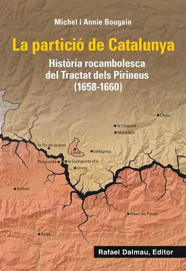LA PARTICIÓ DE CATALUNYA | 9788423208661 | BOUGAIN, MICHEL/BOUGAIN, ANNIE | Llibres Parcir | Llibreria Parcir | Llibreria online de Manresa | Comprar llibres en català i castellà online