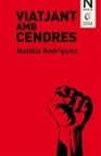 VIATJANT AMB CENDRES | 9788494366598 | RODRIGUEZ, NATALIA | Llibres Parcir | Llibreria Parcir | Llibreria online de Manresa | Comprar llibres en català i castellà online