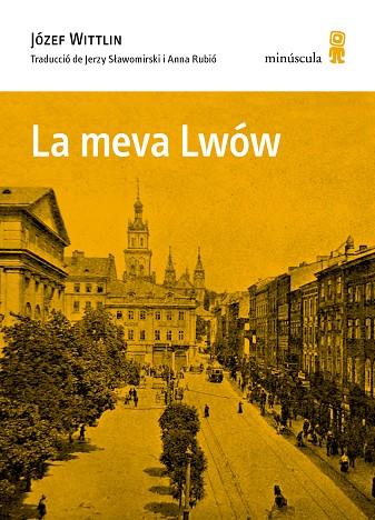 LA MEVA LWÓW | 9788412505399 | WITTLIN, JÓZEF | Llibres Parcir | Llibreria Parcir | Llibreria online de Manresa | Comprar llibres en català i castellà online