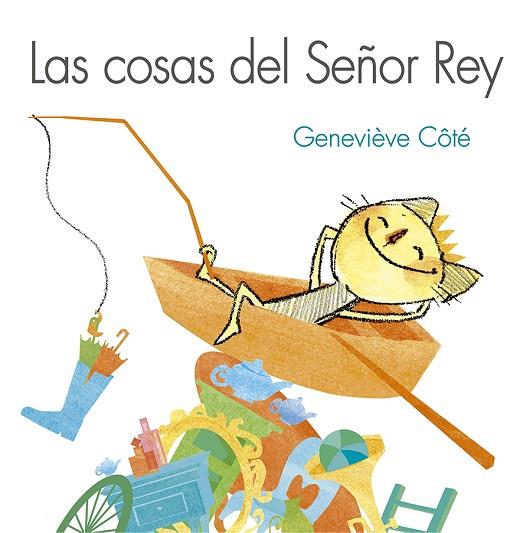 LAS COSAS DEL SEÑOR REY | 9788491454687 | CÔTÉ, GENEVIÈVE | Llibres Parcir | Llibreria Parcir | Llibreria online de Manresa | Comprar llibres en català i castellà online