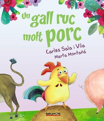 UN GALL RUC MOLT PORC | 9788448942717 | SALA VILA, CARLES | Llibres Parcir | Llibreria Parcir | Llibreria online de Manresa | Comprar llibres en català i castellà online