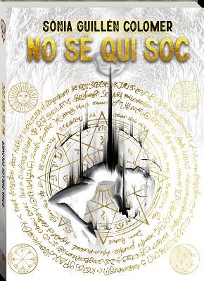 NO SÉ QUI SOC | 9788418762628 | GUILLÉN COLOMER, SÒNIA | Llibres Parcir | Llibreria Parcir | Llibreria online de Manresa | Comprar llibres en català i castellà online