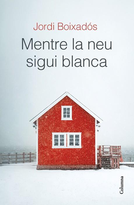 MENTRE LA NEU SIGUI BLANCA | 9788466429481 | BOIXADÓS BISBAL, JORDI | Llibres Parcir | Llibreria Parcir | Llibreria online de Manresa | Comprar llibres en català i castellà online