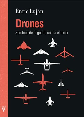 DRONES (SOMBRAS DE LA GUERRA CONTRA EL TERROR) | 9788492559633 | LUJÁN, ENRIC | Llibres Parcir | Llibreria Parcir | Llibreria online de Manresa | Comprar llibres en català i castellà online