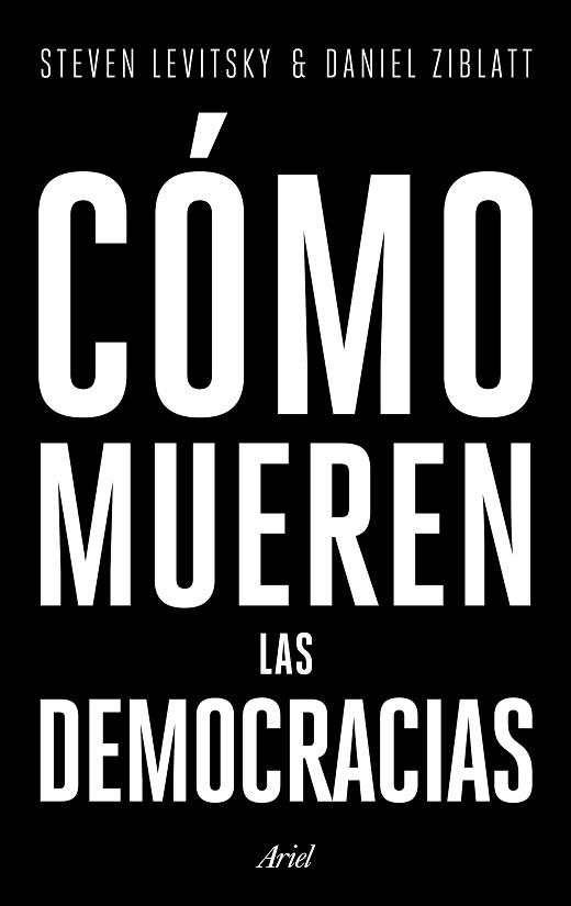 CÓMO MUEREN LAS DEMOCRACIAS | 9788434427709 | LEVITSKY, STEVEN/ZIBLATT, DANIEL | Llibres Parcir | Llibreria Parcir | Llibreria online de Manresa | Comprar llibres en català i castellà online