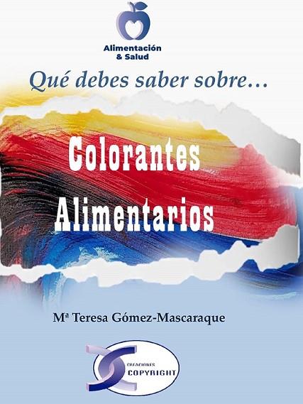 COLORANTES ALIMENTARIOS | 9788415270515 | GÓMEZ-MASCARAQUE PÉREZ, MARÍA TERESA | Llibres Parcir | Llibreria Parcir | Llibreria online de Manresa | Comprar llibres en català i castellà online