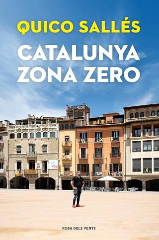 CATALUNYA ZONA ZERO | 9788418033292 | SALLÉS, QUICO | Llibres Parcir | Llibreria Parcir | Llibreria online de Manresa | Comprar llibres en català i castellà online