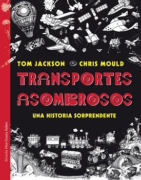 TRANSPORTES ASOMBROSOS | 9788417454393 | JACKSON, TOM / MOULD, CHRIS | Llibres Parcir | Llibreria Parcir | Llibreria online de Manresa | Comprar llibres en català i castellà online