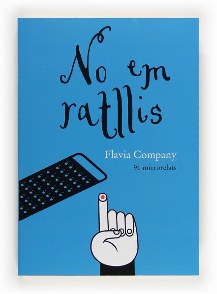 NO EM RATLLIS | 9788466132022 | COMPANY, FLAVIA | Llibres Parcir | Llibreria Parcir | Llibreria online de Manresa | Comprar llibres en català i castellà online