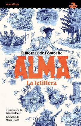ALMA. LA FETILLERA | 9788419659361 | TIMOTHÉE | Llibres Parcir | Llibreria Parcir | Llibreria online de Manresa | Comprar llibres en català i castellà online